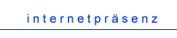   i n t e r n e t p r � s e n z